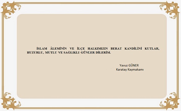SAYIN KAYMAKAMIMIZIN BERAT KANDİLİ MESAJI